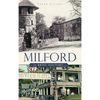 Milford: A Brief History - Hardcover