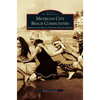 Michigan City Beach Communities: Sheridan, Long Beach, Duneland, Michiana Shores - Hardcover