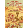 California Mexican-Spanish Cookbook 1914 Reprint: Selected Mexican And Spanish Recipes - Paperback
