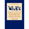 North Carolina Planters and Their Children, 1800--1860 - Paperback
