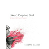 Like a Captive Bird: Gender and Virtue in Plutarch - Paperback