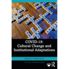 Covid-19: Cultural Change and Institutional Adaptations - Paperback