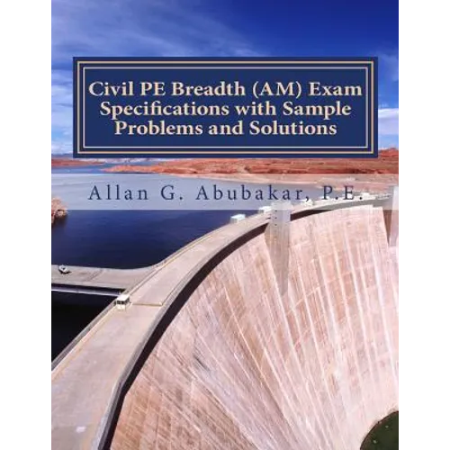 Civil PE Breadth (AM) Exam Specifications with Sample Problems and Solutions - Paperback