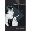 Balkan Smoke - Hardcover