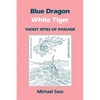 Blue Dragon White Tiger: Taoist Rites of Passage - Paperback
