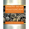 Diseño 3D en MasterCAM - Paperback
