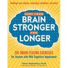 Keep Your Brain Stronger for Longer: 201 Brain-Teasing Exercises for Anyone with Mild Cognitive Impairment - Paperback
