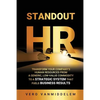 Standout HR: Transform Your Company's Human Resources from a Generic, Low-Value Commodity to a Strategic System That Fuels Business Results - Paperback