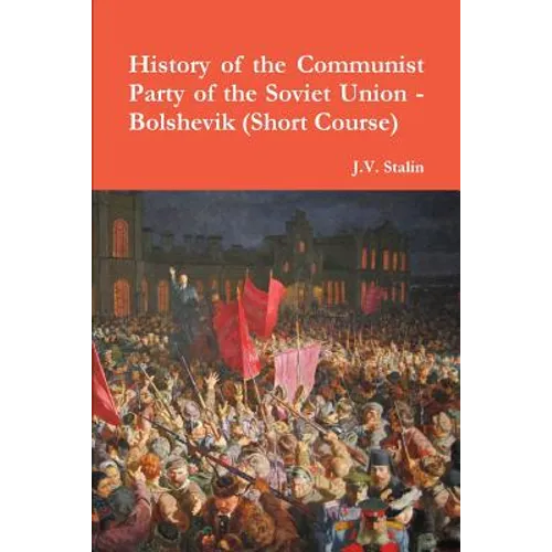 History of the Communist Party of the Soviet Union (Short Course) - Paperback