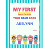 My First Learn-To-Write Your Name Book: Adelynn - Paperback