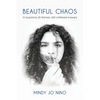 Beautiful Chaos: 10 Questions, 20 Women, 200 Unfiltered Answers - Paperback