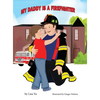 My Daddy is a Firefighter - Hardcover