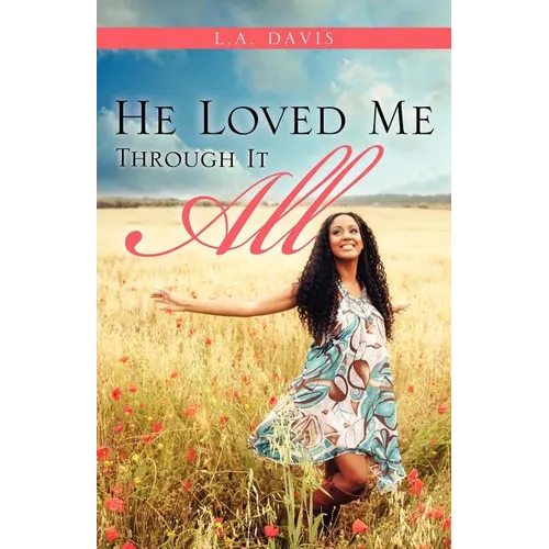 He Loved Me Through It All - Paperback