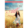 He Loved Me Through It All - Paperback