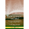 How to Enjoy the Bible: The "Word," and "The Words,", How to Study them (Hardcover) - Hardcover