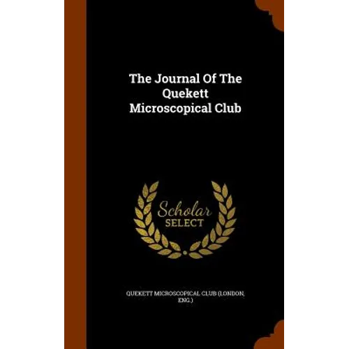 The Journal Of The Quekett Microscopical Club - Hardcover