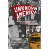 Unknown America: Myths and little known oddities about the greatest nation on earth - Paperback