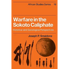 Warfare in the Sokoto Caliphate: Historical and Sociological Perspectives - Paperback