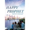 The Lifestyle of a Happy Prophet: Hearing the Hope-Filled Heart of a Loving God - Paperback
