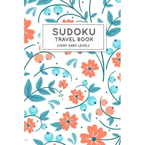 Sudoku Travel Book: Very Hard Sudoku Puzzles Book Pocket Sized For Travel - Paperback