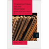 Transcultural Sound Practices: British Asian Dance Music as Cultural Transformation - Paperback