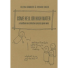 Come Hell or High Water: A Handbook on Collective Process Gone Awry - Paperback