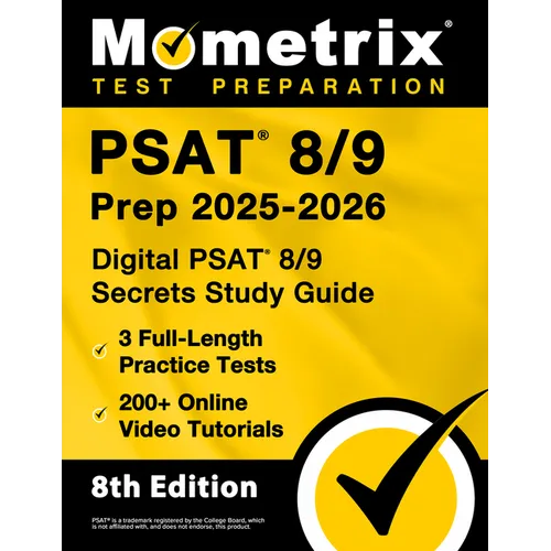 PSAT 8/9 Prep 2025-2026 - 3 Full-Length Practice Tests, 200+ Online Video Tutorials, Digital PSAT 8/9 Secrets Study Guide: [8th Edition] - Paperback