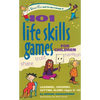 101 Life Skills Games for Children: Learning, Growing, Getting Along (Ages 6-12) - Spiral