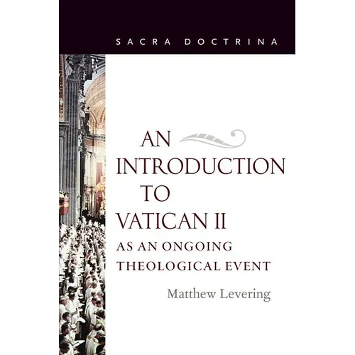 An Introduction to Vatican II As An Ongoing Theological Event - Paperback