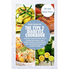 The Type 2 Diabetes Cookbook: A 30-Day Guide with Meal Plan to Manage and Reverse Type 2 Diabetes without Pills & Needles: Easy and Healthy Recipes fo - Paperback