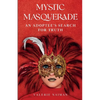 Mystic Masquerade, An Adoptees's Search for Truth: An Adoptee's Search for Truth - Paperback