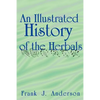 An Illustrated History of the Herbals - Paperback