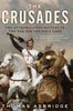 The Crusades: The Authoritative History of the War for the Holy Land - Paperback