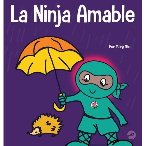 La Ninja Amable: Un libro para niños sobre la bondad - Hardcover