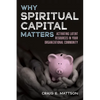 Why Spiritual Capital Matters - Paperback