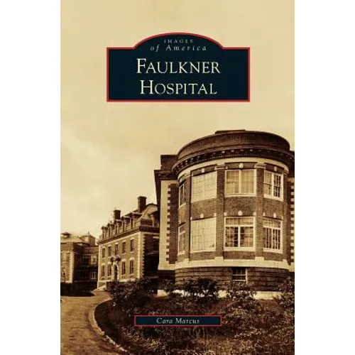 Faulkner Hospital - Hardcover