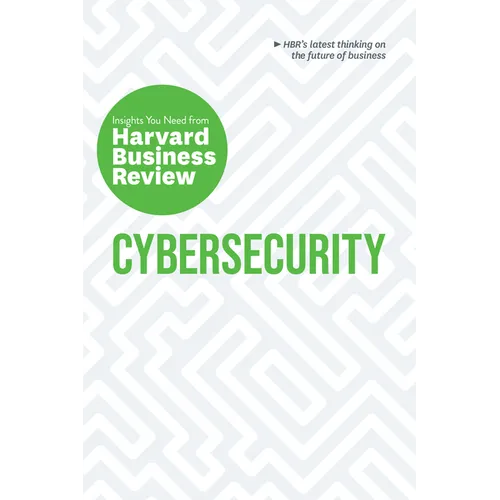 Cybersecurity: The Insights You Need from Harvard Business Review - Hardcover