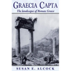 Graecia Capta: The Landscapes of Roman Greece - Paperback