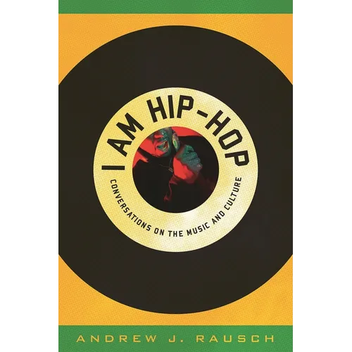 I Am Hip-Hop: Conversations on the Music and Culture - Hardcover