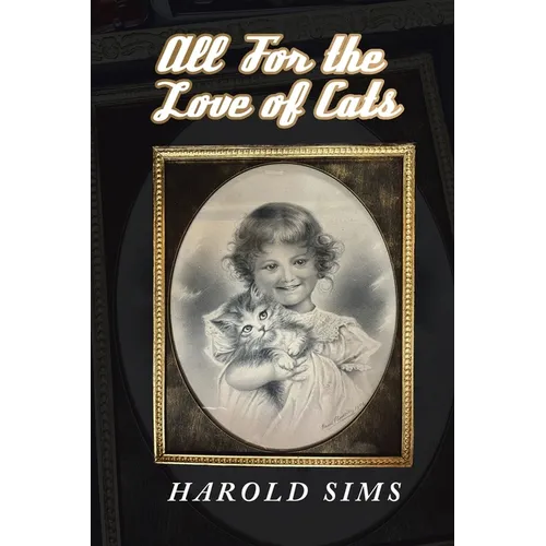 All for the Love of Cats - Paperback
