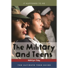Military and Teens: The Ultimate Teen Guide - Hardcover