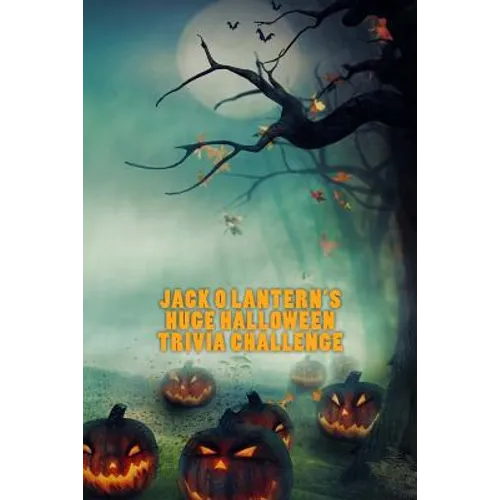 Jack O Lantern's Huge Halloween Trivia Challenge - Paperback