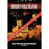 Emergency Public Relations: Crisis Management in a 3.0 World - Hardcover
