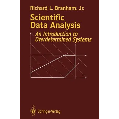 Scientific Data Analysis: An Introduction to Overdetermined Systems - Paperback