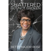 Shattered But Not Broken - Paperback