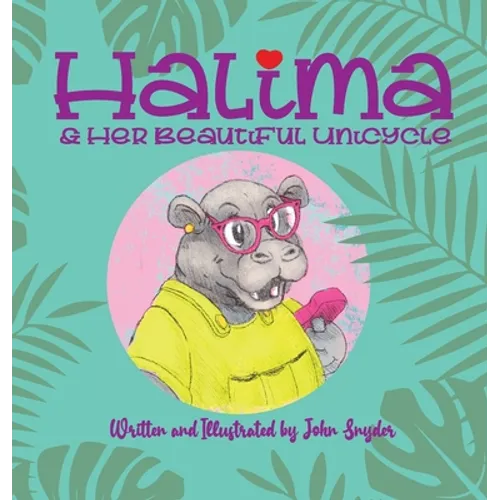Halima and Her Beautiful Unicycle - Hardcover