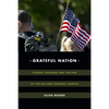 Grateful Nation: Student Veterans and the Rise of the Military-Friendly Campus - Paperback