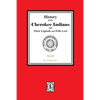 History of the Cherokee Indians and their Legends and Folk Lore - Paperback