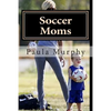 Soccer Moms - Paperback