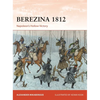 Berezina 1812: Napoleon's Hollow Victory - Paperback